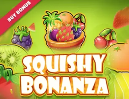 Squishy Bonanza