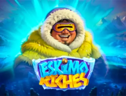 Eskimo Riches