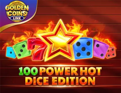 100 Power Hot Dice Edition Golden Coins Link