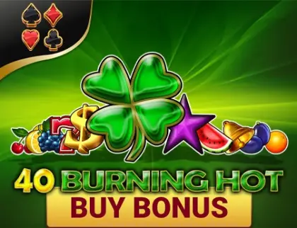 40 Burning Hot Buy Bonus