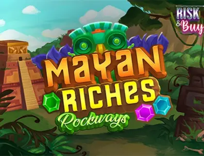 Mayan Riches. Rockways